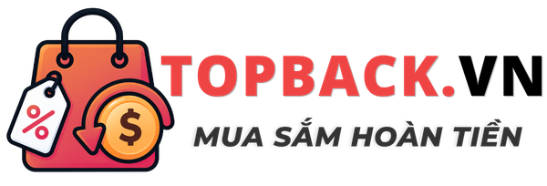 TopBack.Vn - Mua Sắm Hoàn Tiền